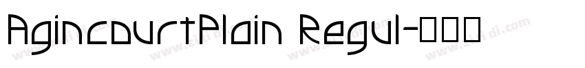 AgincourtPlain Regul字体转换